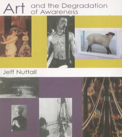 Cover for Art and the Degradation of Awareness