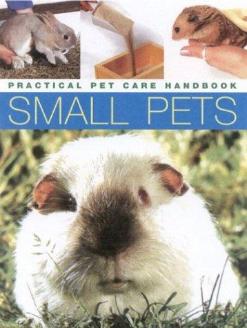Cover for Small Pets (Practical Pet Care Handbook)