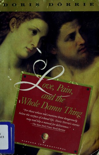 Cover for Love, pain, and the whole damn thing