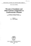Cover for The Use of isradipine and other calcium antagonists in cardiovascular diseases