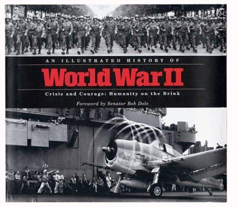 Cover for An Illustrated History of World War II: Crisis and Courage