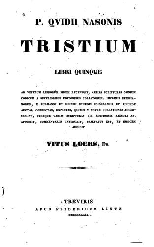 Cover for P. Ovidii Nasonis Tristium libri quinque: ad veterum librorum fidem recensuit ...