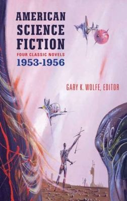 Cover for American Science Fiction:  Four Classic Novels, 1953-1956