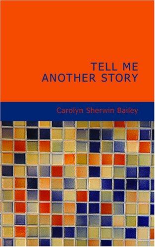 Cover for Tell Me Another Story