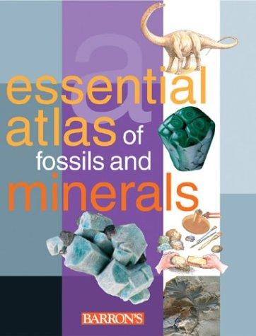 Cover for The Essential Atlas of Fossils and Minerals