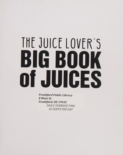 Cover for Juice Lover's Big Book of Juices