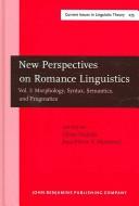 Cover for New Perspectives on Romance Linguistics: Morphology, Syntax, Semantics, and Pragmatics 