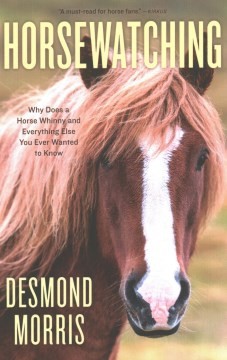 Cover for Horsewatching : Why Does Horse Whinny E