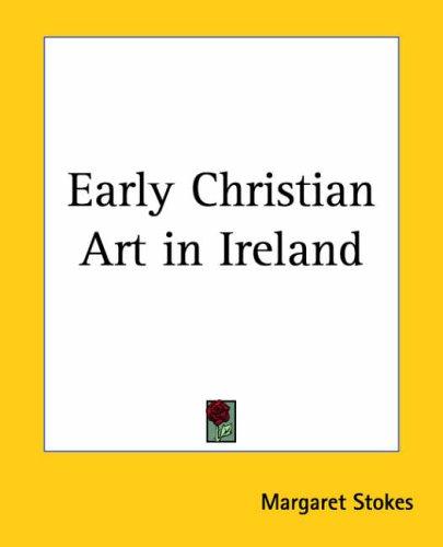 Cover for Early Christian Art In Ireland