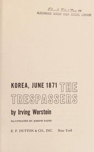 Cover for The trespassers; Korea, June 1871.