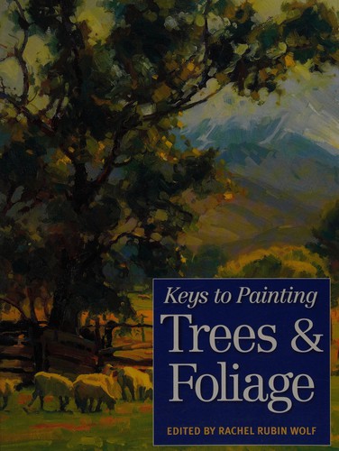 Cover for Keys to painting trees and foliage