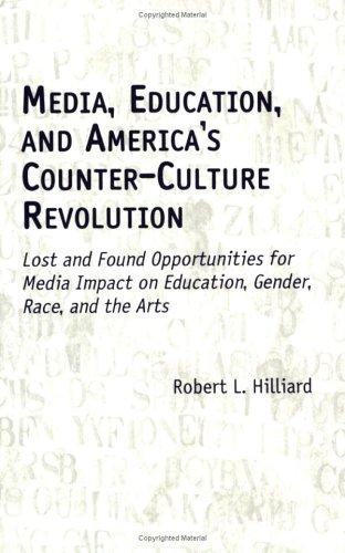 Cover for Media, Education, and America's Counter-Culture Revolution