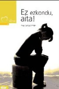 Cover for Ez ezkondu, aita!