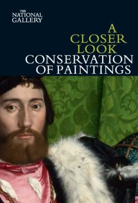 Cover for A Closer Look Conservation Of Paintings