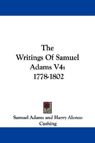 Cover for The Writings Of Samuel Adams V4