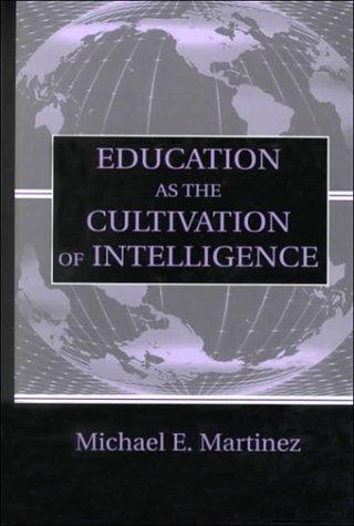 Cover for Education As the Cultivation of Intelligence (Volume in the Educational Psychology Series)