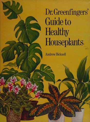 Cover for Dr Greenfingers' Guide To Healthy Houseplants