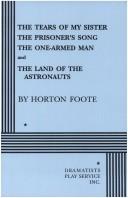 Cover for The Tears of My Sister, The Prisoner's Song, The One-Armed Man and The Land of the Astronauts.