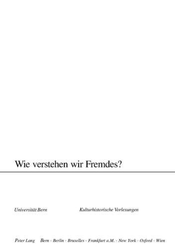 Cover for Wie Verstehen Wir Fremdes? (Kulturhistorische Vorlesungen. 2002/2003)