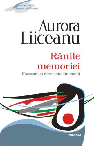 Cover for Ranile memoriei. Nucsoara si rezistenta din munti