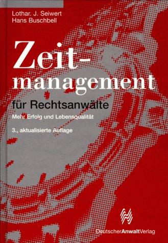 Cover for Zeitmanagement für Rechtsanwälte. Mehr Erfolg und Lebensqualität.