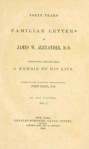Cover for Forty years' familiar letters of James W. Alexander, D.D.
