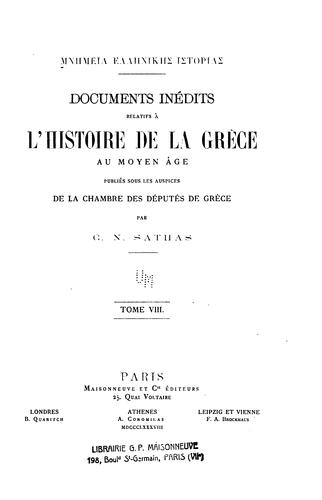 Cover for Mnēmeia hellēnikēs historias: Documents inédits relatifs à l'histoire de la Grèce au Moyen Âge ...