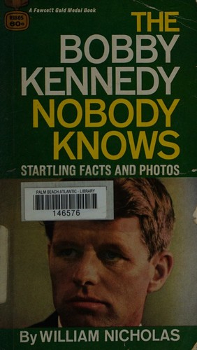 Cover for The Bobby Kennedy nobody knows (A Fawcett gold medal book, 5)