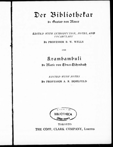 Cover for Der Bibliothekar / by Gustav von Moser ; edited with introduction, notes and vocabulary by B.W. Wells.  And Krambamuli / by Maria von Ebner-Eschenback ; edited with notes by A.R. Hochfeld