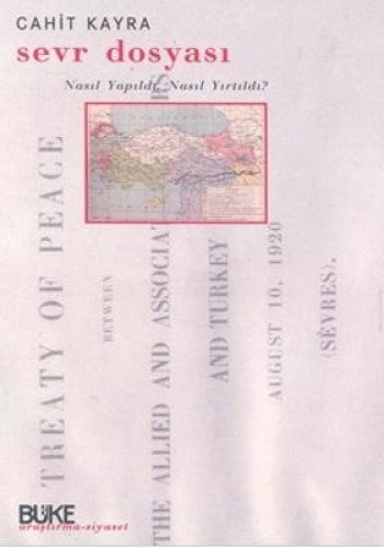Cover for Sevr Dosyası; Nasıl Yapıldı, Nasıl Yırtıldı?