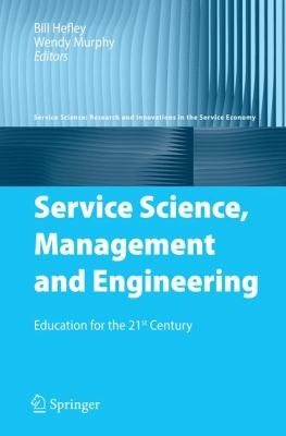 Cover for Service Science Management and Engineering
            
                Service Science Research and Innovations in the Service Eco