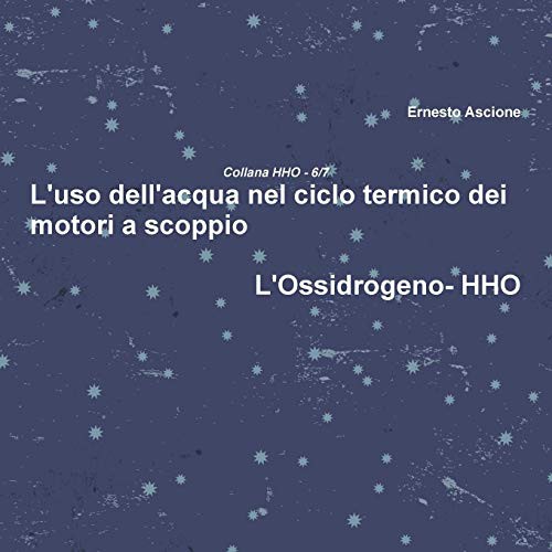 Cover for L'uso dell'acqua nel ciclo termico dei motori a scoppio - HHO 6/7