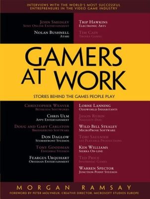 Cover for Gamers At Work Stories Behind The Games People Play