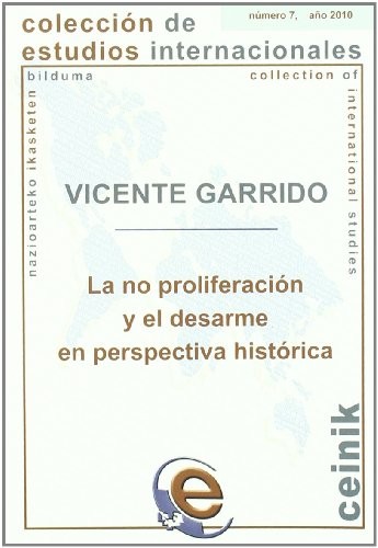 Cover for La no proliferación y el desarme en perspectiva histórica