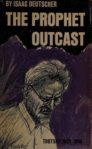 Cover for The prophet outcast--Trotsky, 1929-1940
