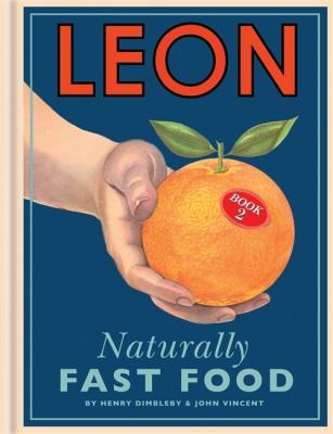 Cover for Leon Book 2 Naturally Fast Food