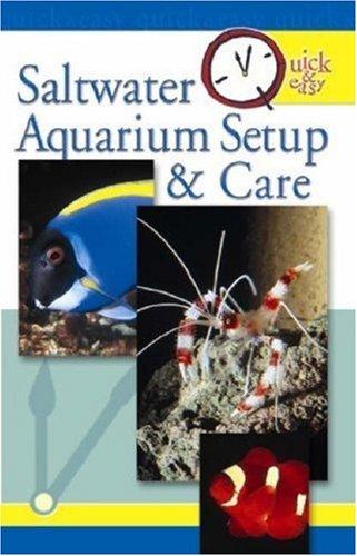 Cover for Quick & easy saltwater aquarium set-up and care