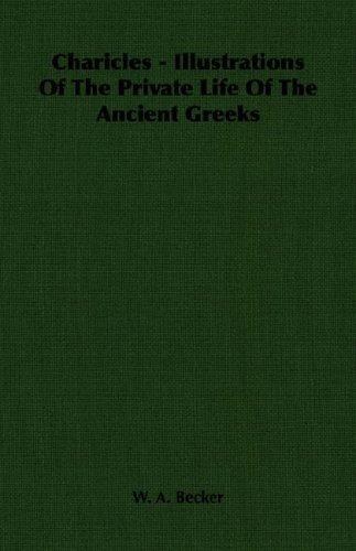 Cover for Charicles - Illustrations Of The Private Life Of The Ancient Greeks
