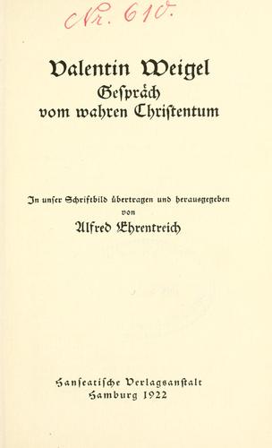 Cover for Valentin Weigel : Gespräch vom wahren Christentum