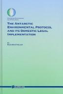 Cover for The Antarctic Environmental Protocol and Its Domestic Legal Implementation (International Environmental Law and Policy)