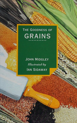 Cover for The goodness of grains