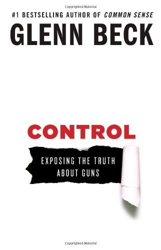 Cover for Control: Exposing the Truth About Guns