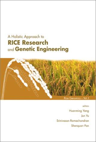 Cover for A holistic approach to rice research and genetic engineering