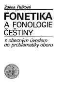 Cover for Fonetika a fonologie češtiny s obecným úvodem do problematiky oboru