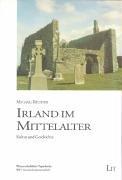Cover for Irland im Mittelalter. Kultur und Geschichte.