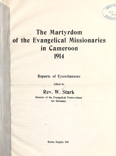 Cover for The martyrdom of the Evangelical missionaries in Cameroon, 1914