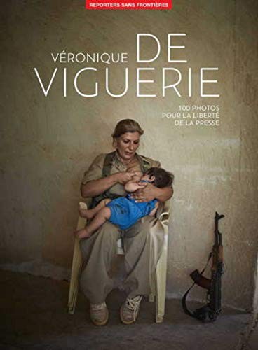 Cover for 100 photos de Véronique de Viguerie pour la liberté de la presse