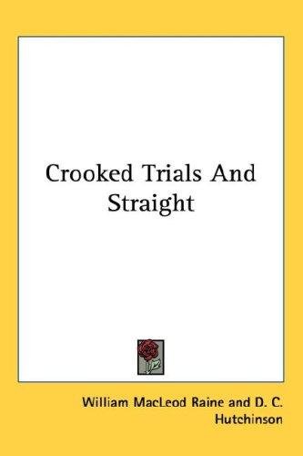 Cover for Crooked Trials And Straight