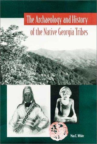 Cover for The archaeology and history of the Native Georgia tribes