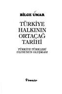 Cover for Turkiye halkinin ortacag tarihi
